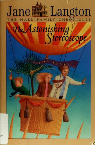 Jane Langton: The astonishing stereoscope (Paperback, 2001, HarperTrophy)