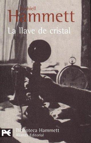 Dashiell Hammett: La llave de cristal (Paperback, 1968, Alianza)