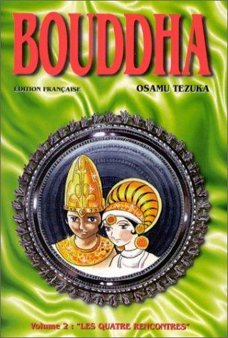 Osamu Tezuka: Bouddha, tome 2 : Les Quatre Rencontres (French language, 2000)