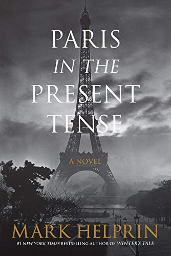 Mark Helprin: Paris in the Present Tense (Paperback, 2018, Harry N. Abrams)