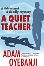 Adam Oyebanji: Quiet Teacher (2022, Severn House Publishers, Limited)
