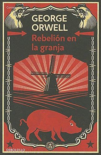 George Orwell: Rebelión en la granja (Spanish language, 2015, Debolsillo)