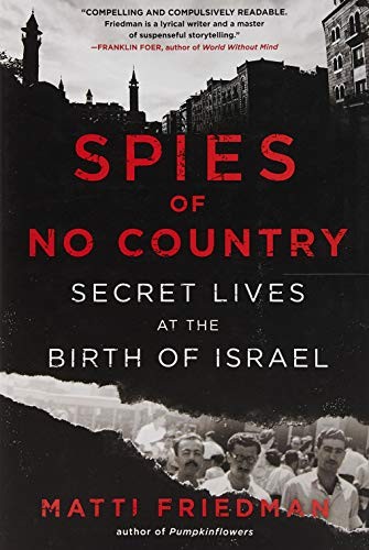 Matti Friedman: Spies of No Country (Hardcover, 2019, Algonquin Books)