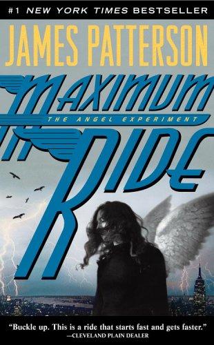 James Patterson: Maximum Ride (2006, Warner)
