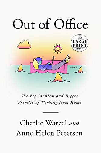 Charlie Warzel, Anne Helen Petersen: Out of Office (Paperback, 2021, Random House Large Print)