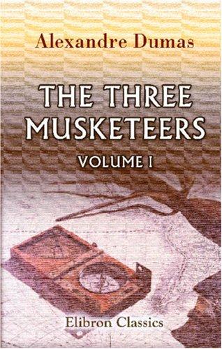 Alexandre Dumas: The Three Musketeers (2001, Adamant Media Corporation)