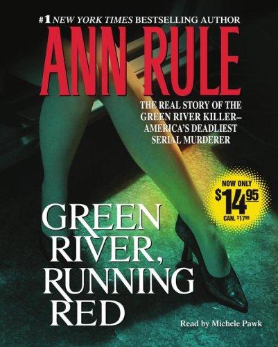 Ann Rule: Green River, Running Red (AudiobookFormat, 2007, Simon & Schuster Audio)