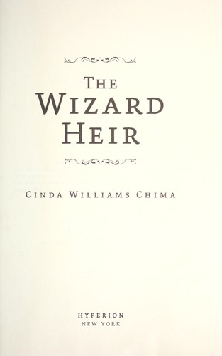 Cinda Williams Chima: The wizard heir (2007, Hyperion)