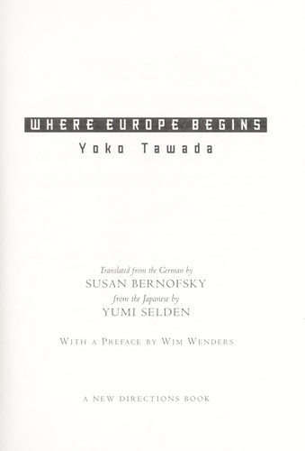 Yōko Tawada: Where Europe begins (2002, New Directions)