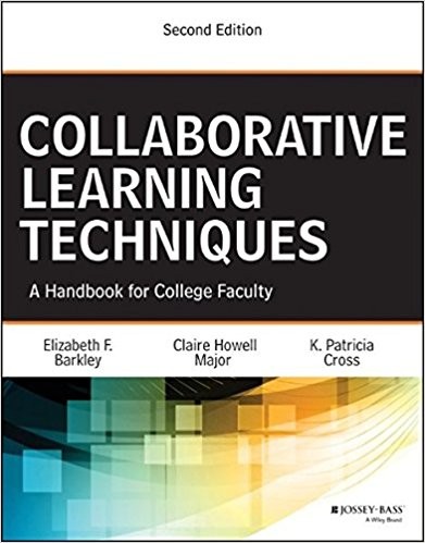 Elizabeth F. Barkley: Collaborative learning techniques : a handbook for college faculty (2014, Jossey-Bass & Pfeiffer Imprints)