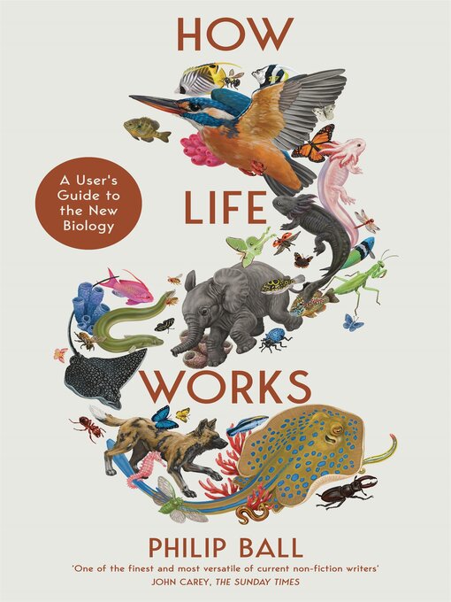 Philip Ball: How Life Works (EBook, 2023, Pan Macmillan)