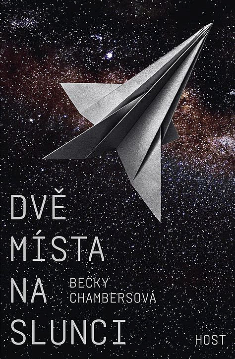 Becky Chambers: Dvě místa na slunci (Hardcover, Czech language, 2018)
