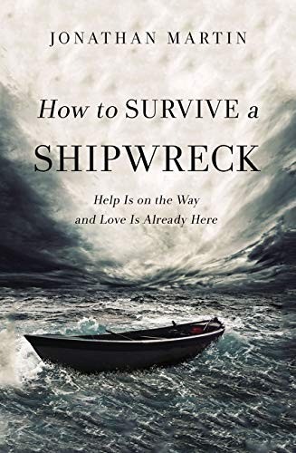Jonathan Martin: How to Survive a Shipwreck (Paperback, 2016, Zondervan)