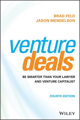 Brad Feld: Venture deals (2011, Wiley)