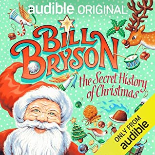 Bill Bryson: The Secret History of Christmas (AudiobookFormat)