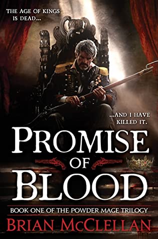 Brian McClellan: Promise of Blood (2013, Orbit)