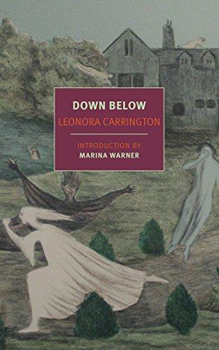 Leonora Carrington: Down Below