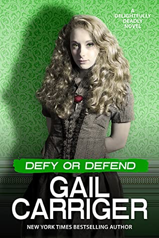 Gail Carriger: Defy or Defend (Paperback, 2020, Gail Carriger LLC, GAIL CARRIGER LLC)