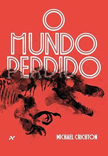 Michael Crichton, Michael Crichton: Mundo Perdido, O (Paperback, 2016, ALEPH)