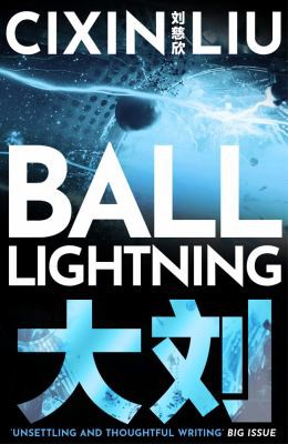 Cixin Liu, Joel Martinsen: Ball Lightning (2021, Head of Zeus)