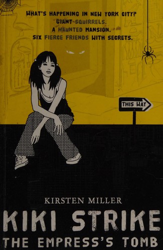 Kirsten Miller: Kiki Strike (2008, Bloomsbury Children's)