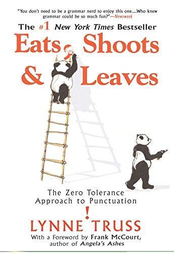 Lynne Truss: Eats, Shoots & Leaves: The Zero Tolerance Approach to Punctuation (2006)