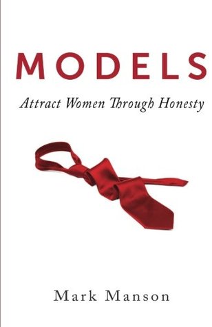Mark Manson: Models (2011, CreateSpace)