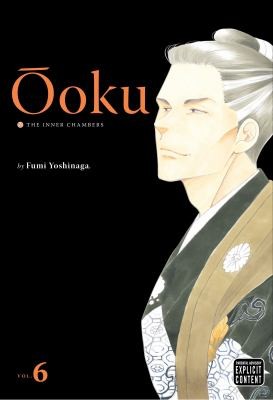 Fumi Yoshinaga: Ōoku: The Inner Chambers, Vol. 6 (2011, Viz Media)