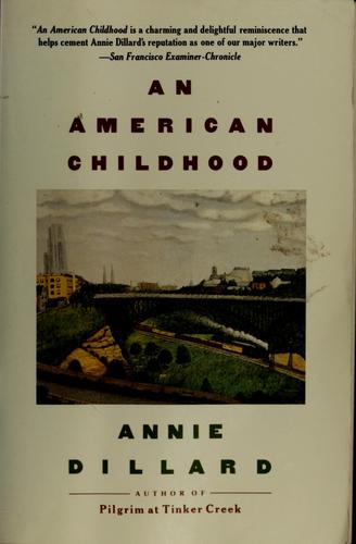 Annie Dillard: An American childhood (1993, HarperPerennial)