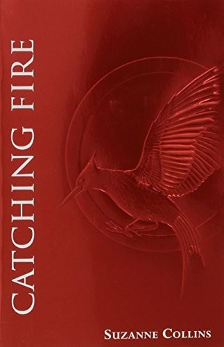 Suzanne Collins: Catching Fire (The Second Book of The Hunger Games): Foil Edition (2014, Scholastic Press)