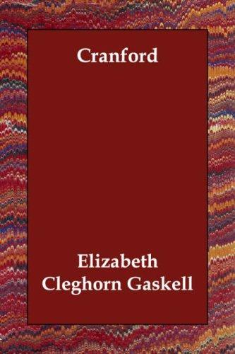 Elizabeth Cleghorn Gaskell: Cranford (Paperback, 2006, Echo Library)
