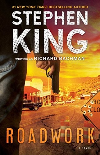 Stephen King: Roadwork (Paperback, 2017, Gallery Books)