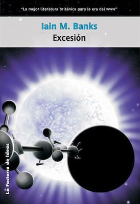 Iain M. Banks: Excesión (Paperback, Spanish language, La Factoría de Ideas)