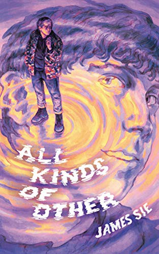 James Sie: All Kinds of Other (Hardcover, 2021, Quill Tree Books)