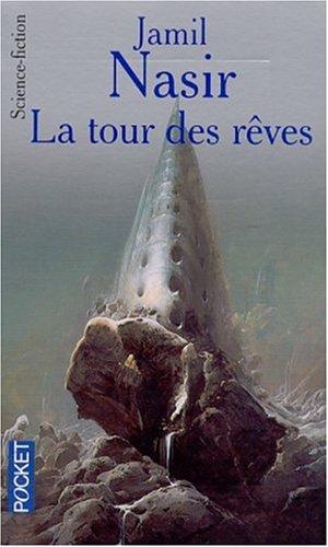 Jamil Nasir, Dominique Haas: La tour des rêves (Paperback, French language, 2001, Pocket)