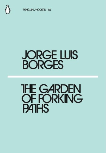 Jorge Luis Borges: The Garden of Forking Paths (Paperback, 2018, Penguin Books Limited)