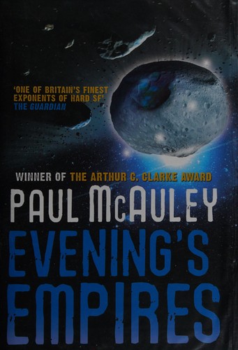 Paul J. McAuley: Evening's empires (2013, Orion Publishing Group, Limited)
