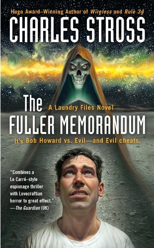 Charles Stross: The Fuller Memorandum (Laundry Files Book 3) (2010, Ace)