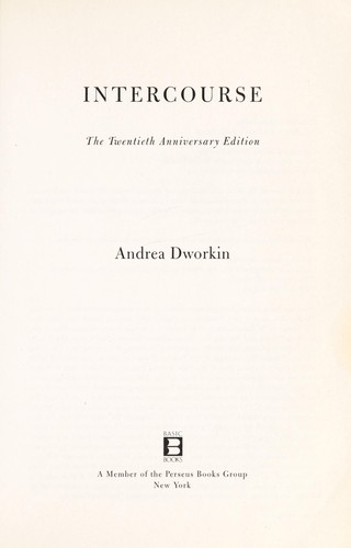 Andrea Dworkin: Intercourse (2007, BasicBooks)