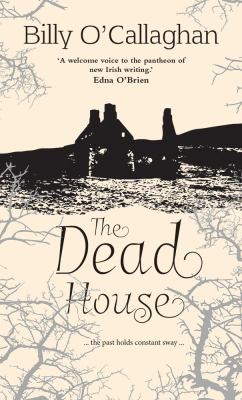Billy O'Callaghan: Dead House (2017, O'Brien Press, Limited, The)