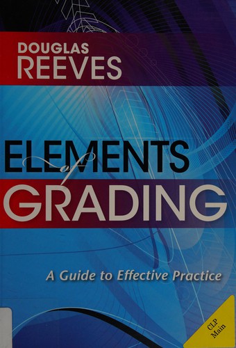 Douglas B. Reeves: Elements of grading (2011, Solution Tree Press)