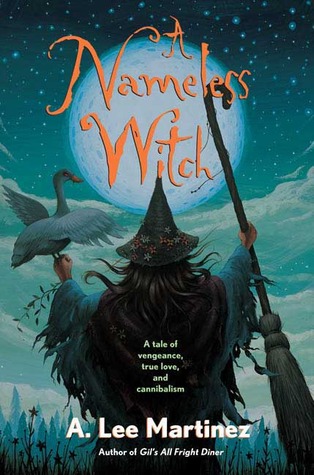 A. Lee Martinez: A nameless witch
