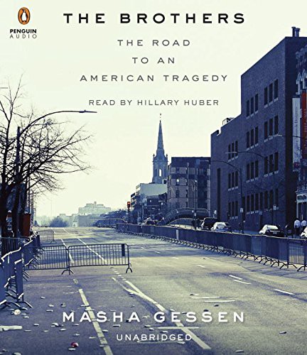 Masha Gessen, Hillary Huber: The Brothers (AudiobookFormat, 2015, Penguin Audio)