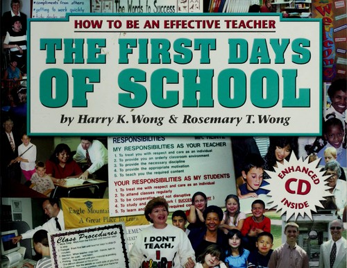 Harry K. Wong, Rosemary T. Wong: The first days of school (Paperback, 2005, Harry K. Wong Publications)