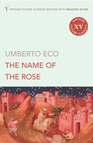 Umberto Eco: The Name Of The Rose (Vintage Classics)