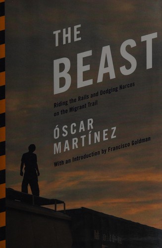 Oscar Martínez: The beast (2013)