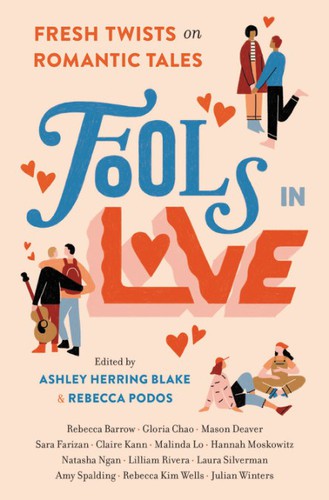 Ashley Herring Blake, Rebecca Podos, Rebecca Barrow, Gloria Chao, Mason Deaver: Fools in Love (2021, Running Press)
