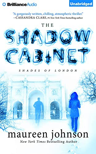 Maureen Johnson, Nicola Barber: The Shadow Cabinet (AudiobookFormat, 2016, Brilliance Audio)