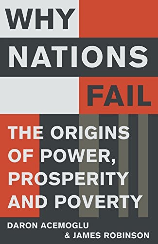 Daron Acemoglu: Why Nations Fail The Origins of Power, Prosperity, and Poverty (Paperback, 2012, Profile Books)