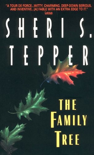 Sheri S. Tepper: The Family Tree (Paperback, 1998, Harper Voyager)